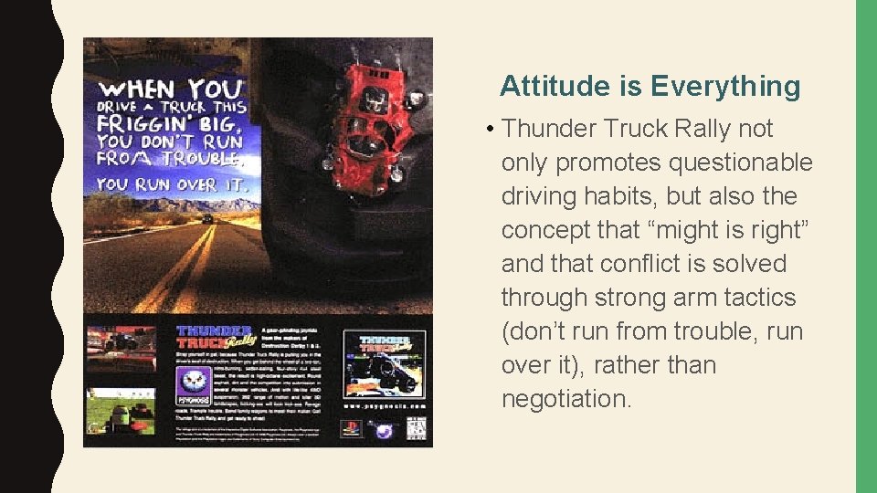 Attitude is Everything • Thunder Truck Rally not only promotes questionable driving habits, but