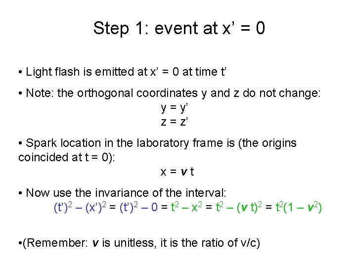 Step 1: event at x’ = 0 • Light flash is emitted at x’