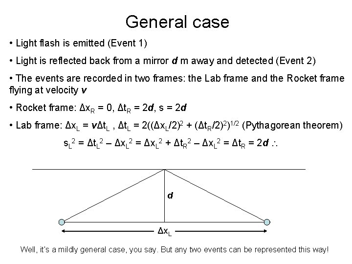 General case • Light flash is emitted (Event 1) • Light is reflected back