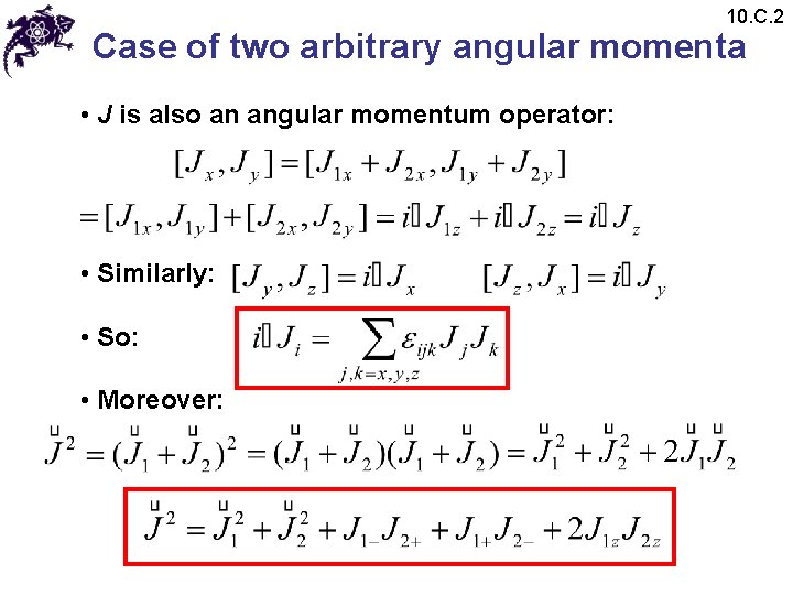 10. C. 2 Case of two arbitrary angular momenta • J is also an