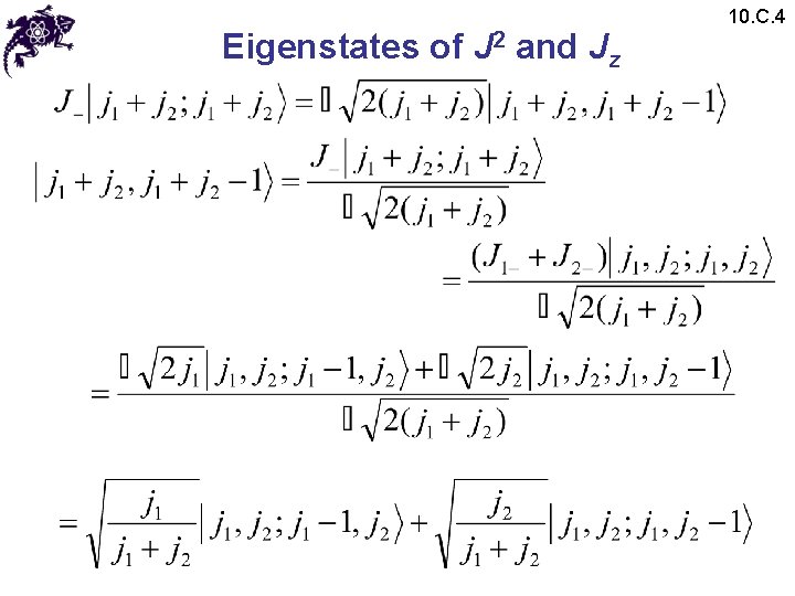 Eigenstates of J 2 and Jz 10. C. 4 