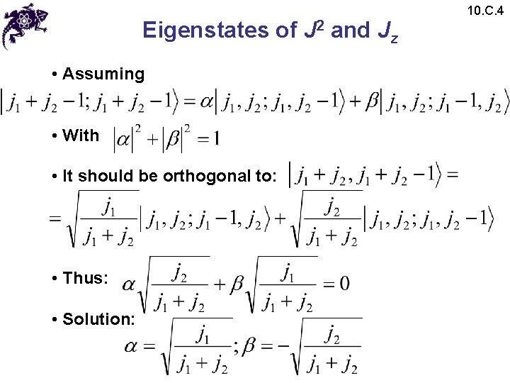 Eigenstates of J 2 and Jz • Assuming • With • It should be