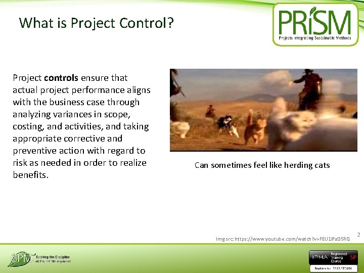What is Project Control? Project controls ensure that actual project performance aligns with the