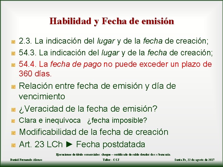 Habilidad y Fecha de emisión 2. 3. La indicación del lugar y de la