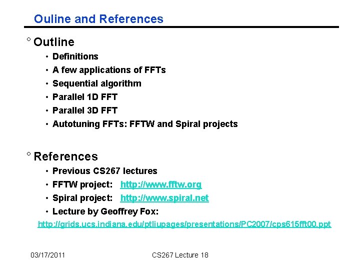 Ouline and References ° Outline • • • Definitions A few applications of FFTs Ouline and References ° Outline • • • Definitions A few applications of FFTs