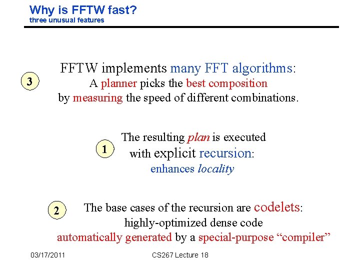 Why is FFTW fast? three unusual features 3 FFTW implements many FFT algorithms: A Why is FFTW fast? three unusual features 3 FFTW implements many FFT algorithms: A