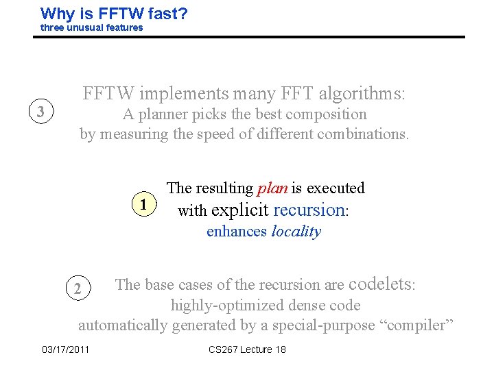 Why is FFTW fast? three unusual features 3 FFTW implements many FFT algorithms: A Why is FFTW fast? three unusual features 3 FFTW implements many FFT algorithms: A
