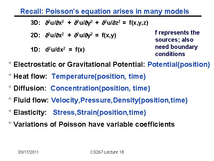 Recall: Poisson’s equation arises in many models 3 D: 2 u/ x 2 + Recall: Poisson’s equation arises in many models 3 D: 2 u/ x 2 +