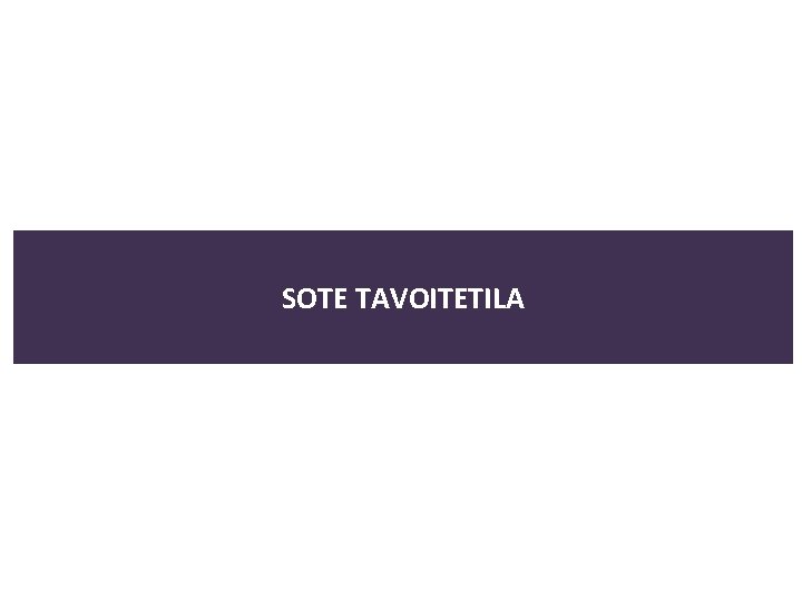 SOTE TAVOITETILA 