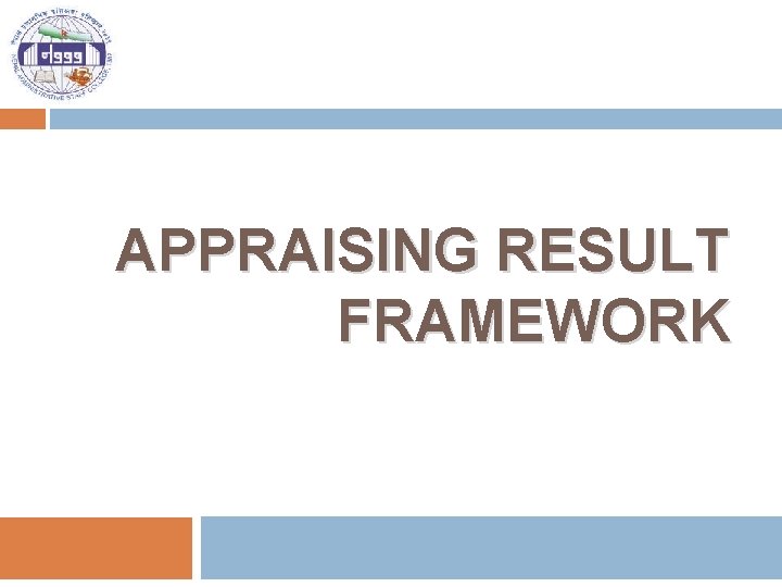 APPRAISING RESULT FRAMEWORK 