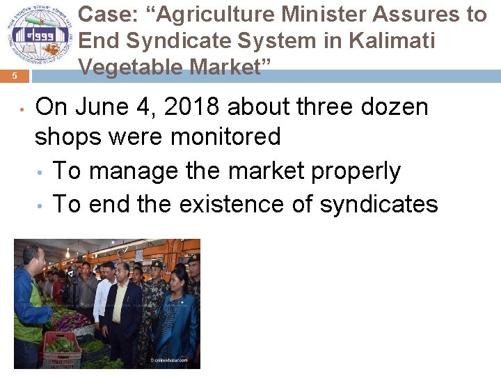 Case: “Agriculture Minister Assures to “ End Syndicate System in Kalimati Vegetable Market” 5