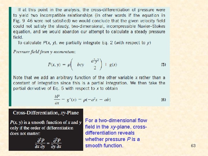 For a two-dimensional flow field in the xy-plane, crossdifferentiation reveals whether pressure P is