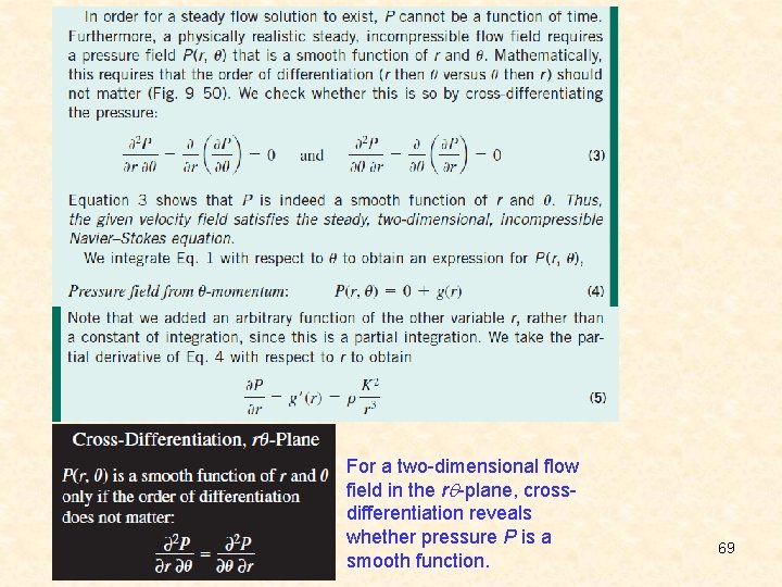 For a two-dimensional flow field in the r -plane, crossdifferentiation reveals whether pressure P