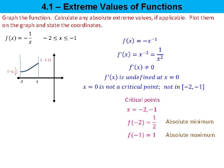 4. 1 – Extreme Values of Functions Graph the function. Calculate any absolute extreme