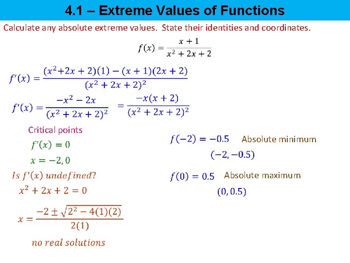 4. 1 – Extreme Values of Functions Calculate any absolute extreme values. State their