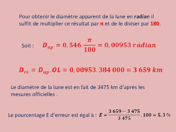 Pour obtenir le diamètre apparent de la lune en radian il suffit de multiplier