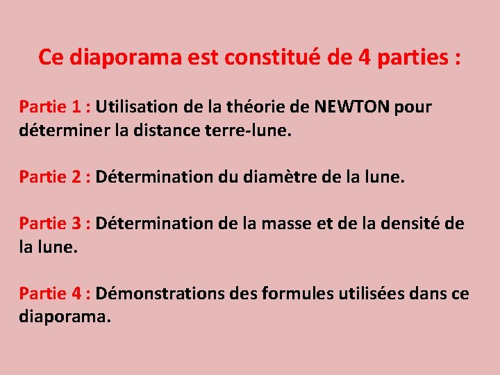 Ce diaporama est constitué de 4 parties : Partie 1 : Utilisation de la