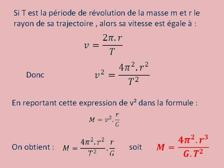 Si T est la période de révolution de la masse m et r le