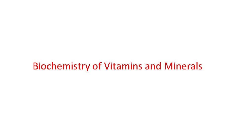 Biochemistry of Vitamins and Minerals 