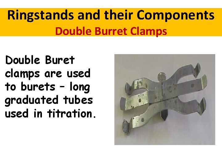Ringstands and their Components Double Burret Clamps Double Buret clamps are used to burets