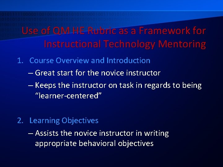 Use of QM HE Rubric as a Framework for Instructional Technology Mentoring 1. Course