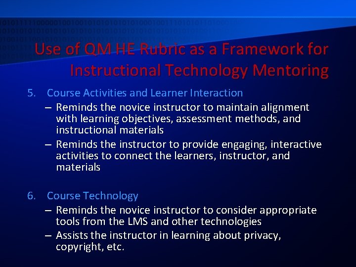 Use of QM HE Rubric as a Framework for Instructional Technology Mentoring 5. Course