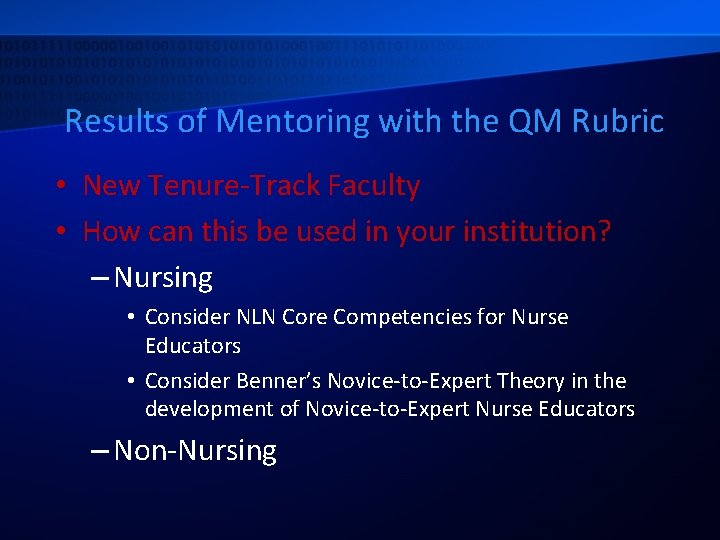 Results of Mentoring with the QM Rubric • New Tenure-Track Faculty • How can
