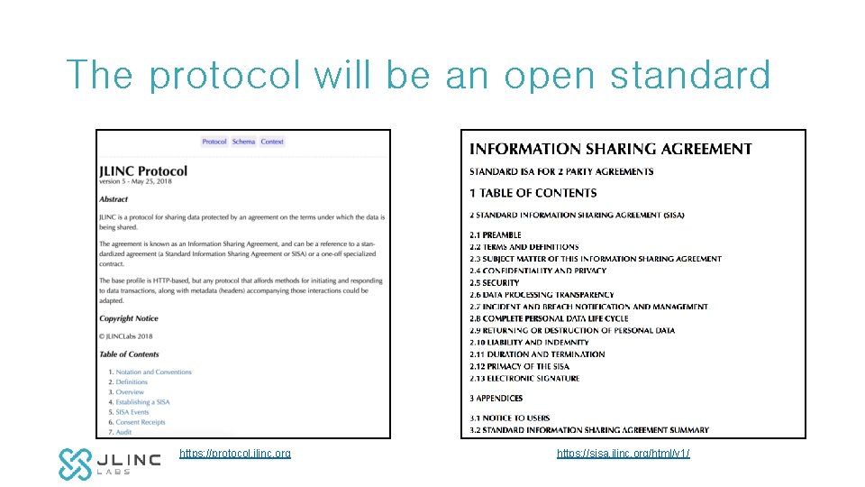 The protocol will be an open standard https: //protocol. jlinc. org https: //sisa. jlinc.