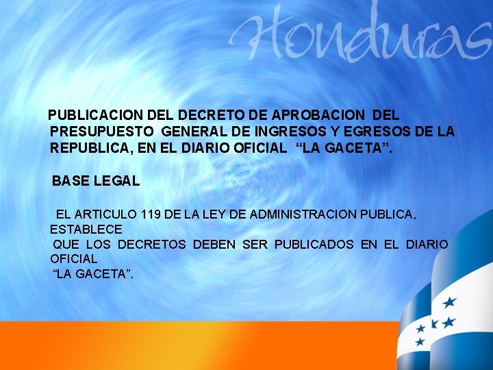 PUBLICACION DEL DECRETO DE APROBACION DEL PRESUPUESTO GENERAL DE INGRESOS Y EGRESOS DE LA