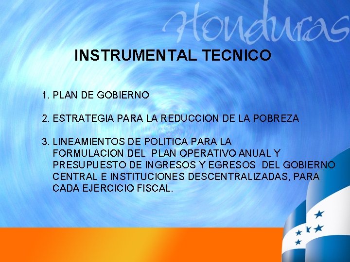 INSTRUMENTAL TECNICO 1. PLAN DE GOBIERNO 2. ESTRATEGIA PARA LA REDUCCION DE LA POBREZA