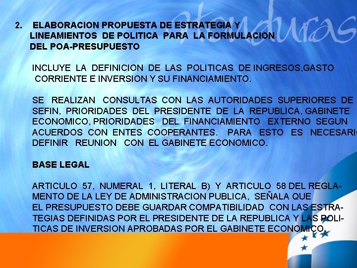 2. ELABORACION PROPUESTA DE ESTRATEGIA Y LINEAMIENTOS DE POLITICA PARA LA FORMULACION DEL POA-PRESUPUESTO