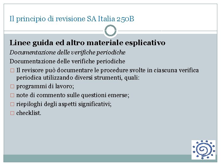 Il principio di revisione SA Italia 250 B Linee guida ed altro materiale esplicativo