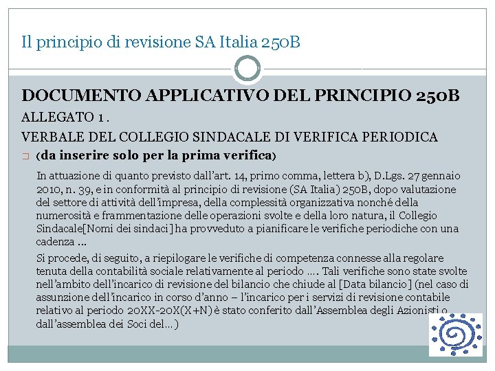 Il principio di revisione SA Italia 250 B DOCUMENTO APPLICATIVO DEL PRINCIPIO 250 B