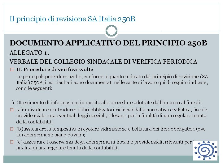 Il principio di revisione SA Italia 250 B DOCUMENTO APPLICATIVO DEL PRINCIPIO 250 B