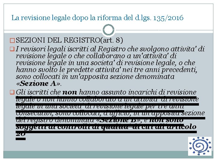  La revisione legale dopo la riforma del d. lgs. 135/2016 � SEZIONI DEL