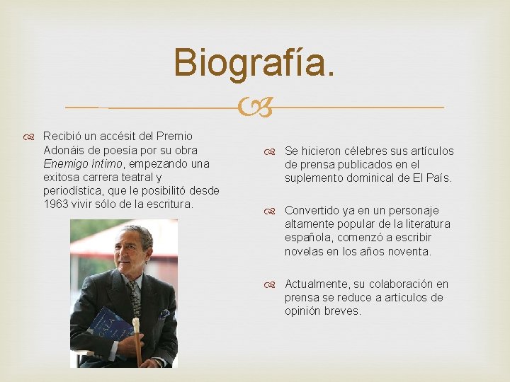 Biografía. Recibió un accésit del Premio Adonáis de poesía por su obra Enemigo íntimo,