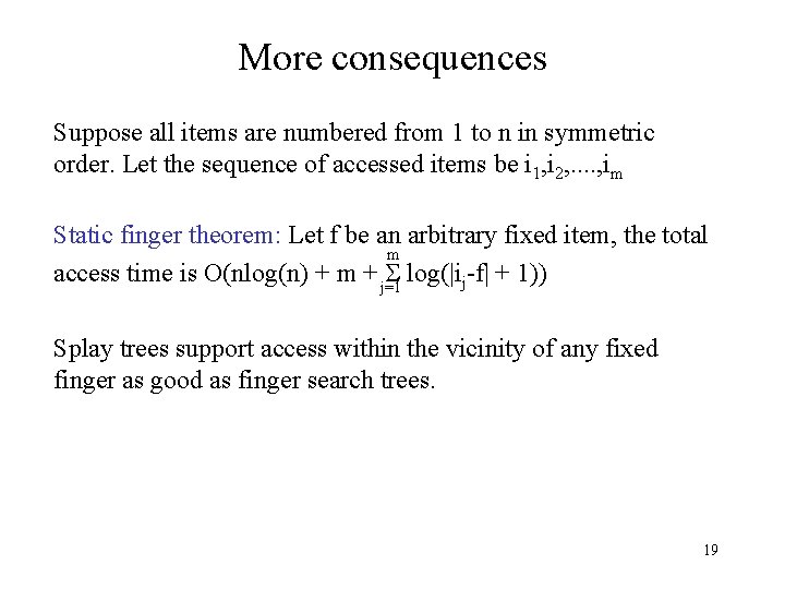 More consequences Suppose all items are numbered from 1 to n in symmetric order.