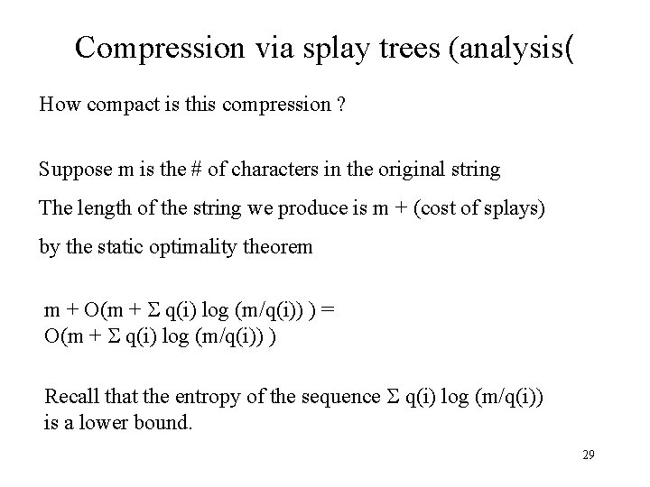 Compression via splay trees (analysis( How compact is this compression ? Suppose m is