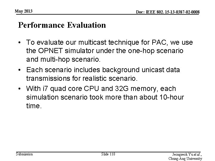 May 2013 Doc: IEEE 802. 15 -13 -0387 -02 -0008 Performance Evaluation • To