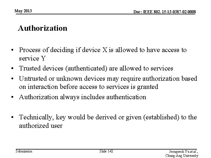 May 2013 Doc: IEEE 802. 15 -13 -0387 -02 -0008 Authorization • Process of