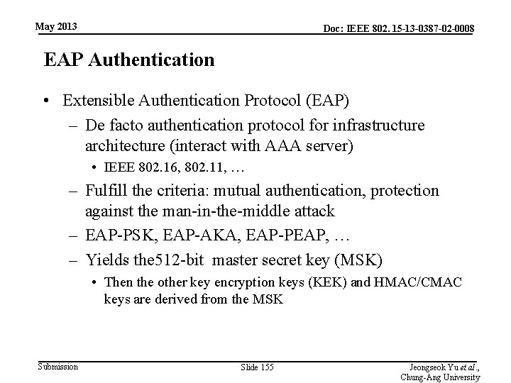 May 2013 Doc: IEEE 802. 15 -13 -0387 -02 -0008 EAP Authentication • Extensible