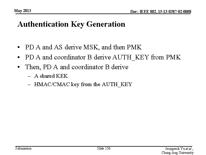 May 2013 Doc: IEEE 802. 15 -13 -0387 -02 -0008 Authentication Key Generation •
