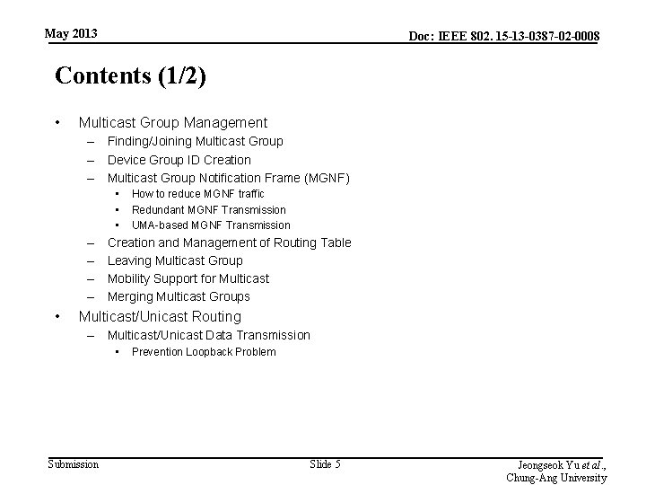 May 2013 Doc: IEEE 802. 15 -13 -0387 -02 -0008 Contents (1/2) • Multicast