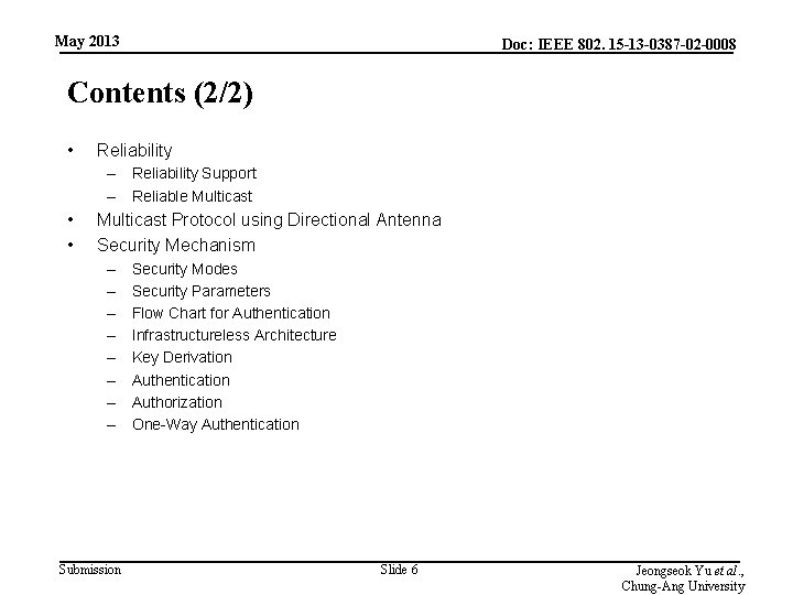 May 2013 Doc: IEEE 802. 15 -13 -0387 -02 -0008 Contents (2/2) • Reliability