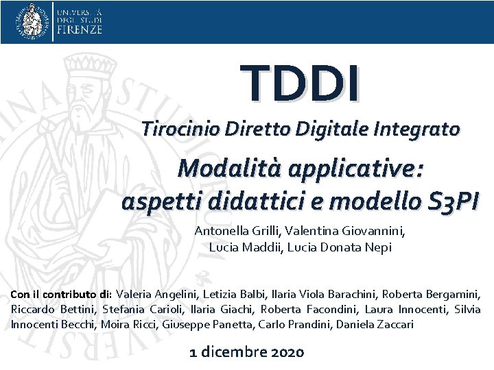 TDDI Tirocinio Diretto Digitale Integrato Modalità applicative: aspetti didattici e modello S 3 PI