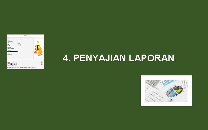 4. PENYAJIAN LAPORAN 