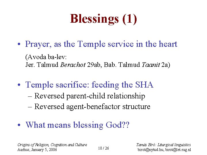 Blessings (1) • Prayer, as the Temple service in the heart (Avoda ba-lev: Jer.