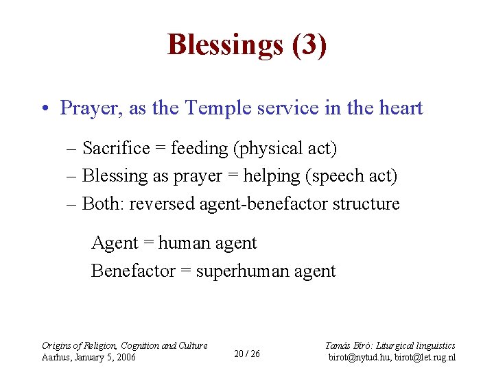 Blessings (3) • Prayer, as the Temple service in the heart – Sacrifice =