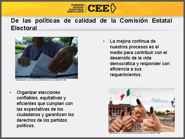 De las políticas de calidad de la Comisión Estatal Electoral • La mejora continua