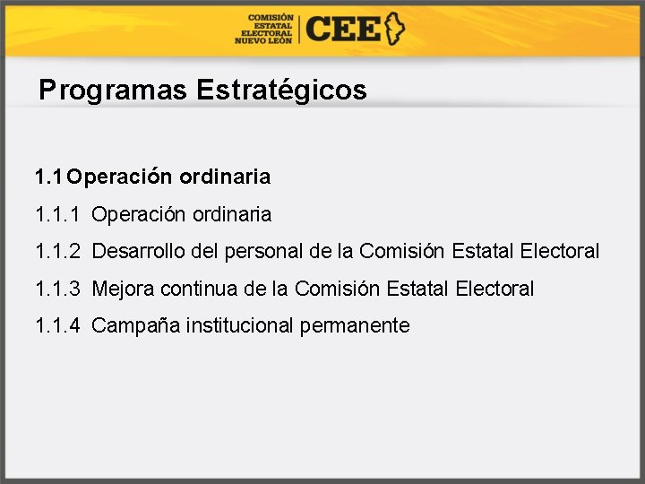 Programas Estratégicos 1. 1 Operación ordinaria 1. 1. 2 Desarrollo del personal de la